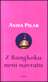 Z Bangkoku není návratu - Anita Pilar