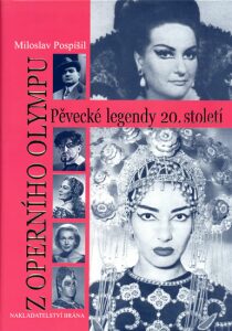 Z operního Olympu - Pěvecké legendy 20. století - Miloslav Pospíšil