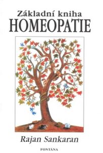 Homeopatie - Základní kniha - Rajan Sankaran
