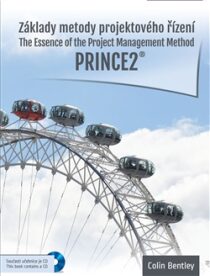Základy metody projektového řízení PRINCE2 - Colin Bentley