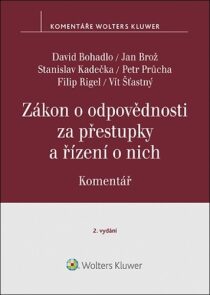 Zákon o odpovědnosti za přestupky a řízení o nich Komentář - Stanislav Kadečka, Jan Brož, ...