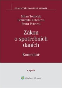 Zákon o spotřebních daních Komentář - Milan Tomíček, ...