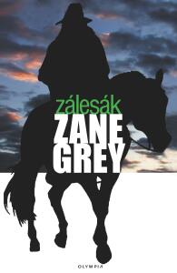 Zálesák - Loren Zane Grey
