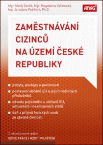 Zaměstnávání cizinců na území České republiky - Magdaléna Vyškovská, ...