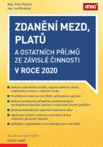 Zdanění mezd, platů a ostatních příjmů ze závislé činnosti v roce 2020 - Petr Pelech,RINDOVÁ Iva Ing.
