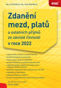 Zdanění mezd, platů a ostatních příjmů ze závislé činnosti v roce 2022 - Ing. Jana Rohlíková, ...