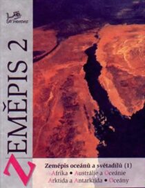 Zeměpis 2 - Zeměpis oceánů a světadílů (1) Afrika, Austrálie, oceánie, Arktida, Antarktída.. - Jaromír Demek, ...