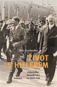 Život s Hitlerem - Eric Kurlander