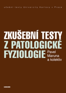 Zkušební testy z patologické fyziologie - Pavel Maruna
