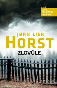 Zlovůle - Jørn Lier Horst