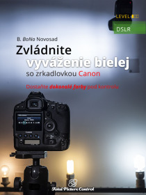 Zvládnite vyváženie bielej so zrkadlovkou Canon - B. BoNo Novosad