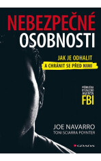 Nebezpečné osobnosti - Jak je odhalit a chránit se před nimi