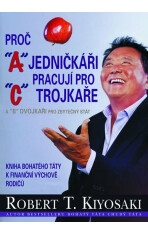 Proč jedničkáři pracují pro trojkaře
