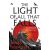 The Light of All That Falls : Book 3 of the Licanius trilogy (Defekt)