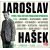 Jaroslav Hašek - Výběr z díla světově proslulého autora