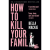 How to Kill Your Family (Defekt)