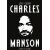 Charles Manson - Život a doba