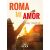 ROMA MI AMOR - Nahodilé prázdniny v Římě, co mi posvítily na cestu (Defekt)