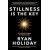 Stillness is the Key : An Ancient Strategy for Modern Life (Defekt)