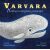 Varvara - kniha o velrybím putování