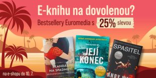 E-knihu? Bestsellery Euromedia s 25% slevou
