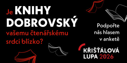 KŘIŠŤÁLOVÁ LUPA - pomůžete nám s nominací?