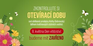 Otevírací doba knihkupectví Knihy Dobrovský 1. a 8. května 2024