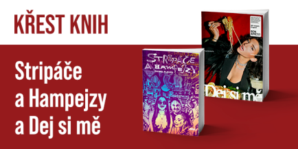Křest knihy Stripáče a Hampejzy a kuchařky Dej si mě | Praha