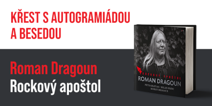 Křest knihy Roman Dragoun. Rockový apoštol | Brno