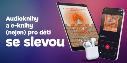 Do čtečky i do ucha pro naše nejmenší. E-knihy i audioknihy (nejen) pro děti
