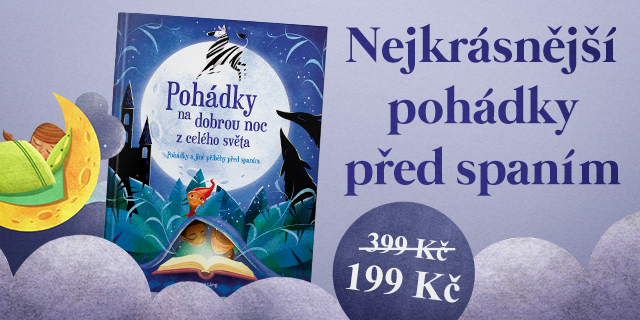 Čtete dětem před spaním? | POHÁDKY A PŘÍBĚHY Z CELÉHO SVĚTA ZA 199 KČ