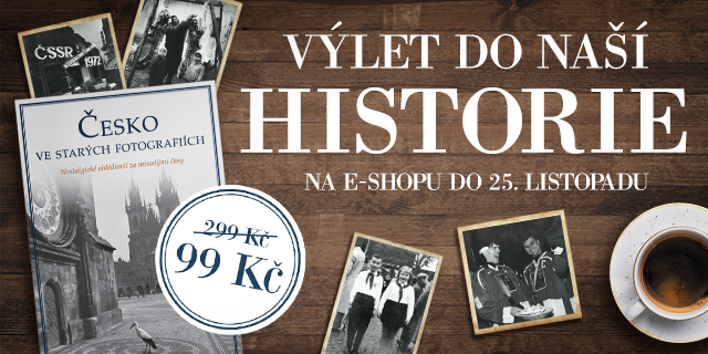 Pohled do naší historie | Česko ve starých fotografií za 99 Kč