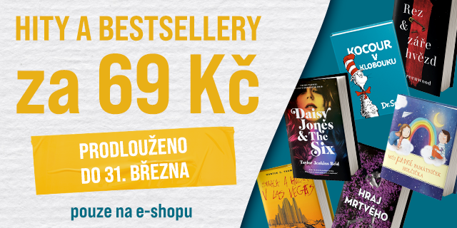 Levněji už to nejde! HITY A BESTSELLERY ZA 69 KČ