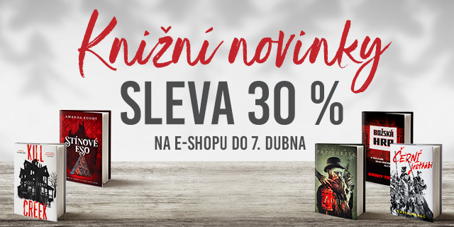 Knižní novinky za neodolatelné ceny | SLEVA 30 %