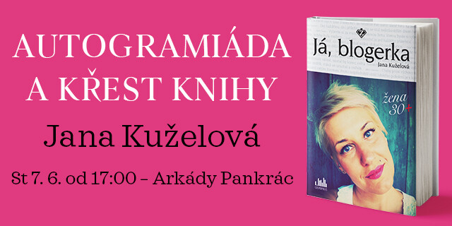 Jana Kuželová představí v Praze novinku Já, blogerka