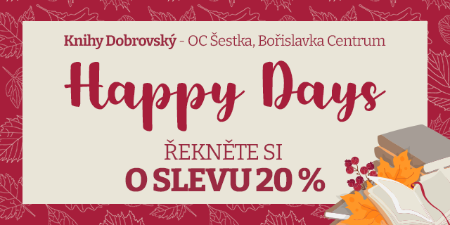 HAPPY DAYS | Bořislavka Centrum a OC Šestka