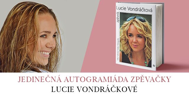 Autogramiáda Lucie Vondráčkové k jejímu novému Zpěvníku