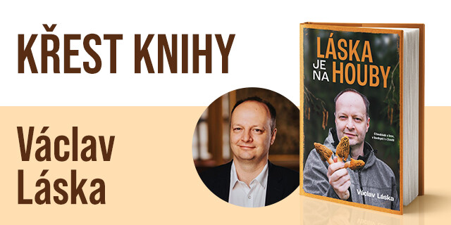 Křest knihy Láska je na houby od Václava Lásky | Praha