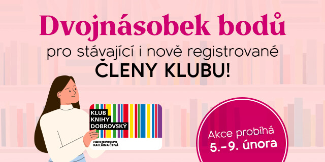 Dublujeme! Dvojnásobek bodů pro členy Klubu Knihy Dobrovský
