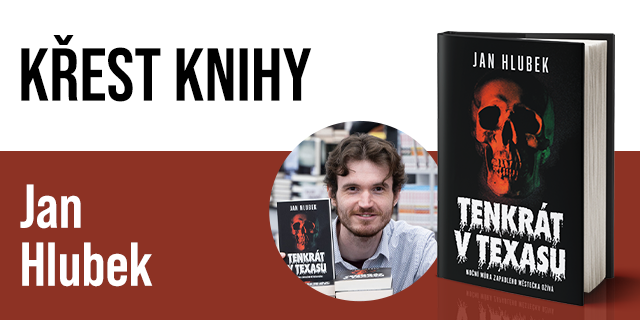 Křest knihy Tenkrát v Texasu od Jana Hlubka | Ostrava