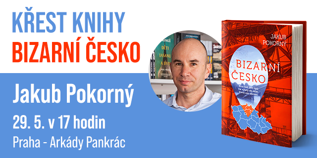 Křest knihy Bizarní Česko od Jakuba Pokorného | Praha
