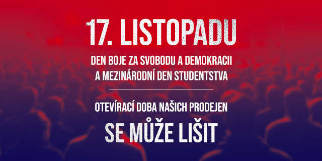 OTEVÍRACÍ DOBA BĚHEM STÁTNÍHO SVÁTKU 17. 11.