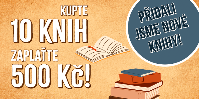 Kupte 10 knih a zaplaťte jen 500 Kč!