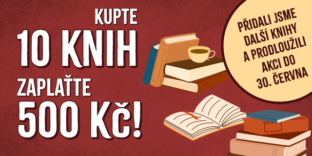 Kupte 10 knih a zaplaťte jen 500 Kč!