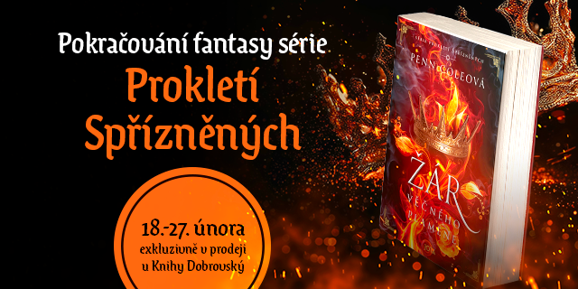 Exkluzivně u KNIHY DOBROVSKÝ: Žár věčného plamene - pokračování Prokletí Spřízněných