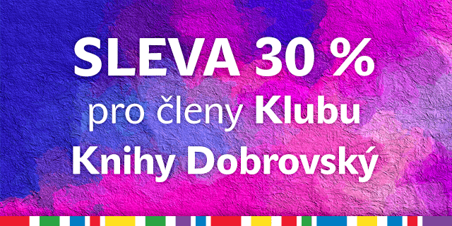 Sleva 30 % pro členy Klubu Knihy Dobrovský