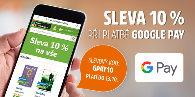 SLEVA 10 % PŘI PLATBĚ GOOGLE PAY