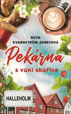 Pekárna s vůní skořice - Moderní příběh Romea a Julie v kulisách půvabného švédského městečka