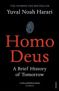Homo Deus : A Brief History of Tomorrow