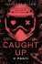 Caught Up: V pasti